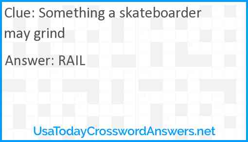 Something a skateboarder may grind Answer