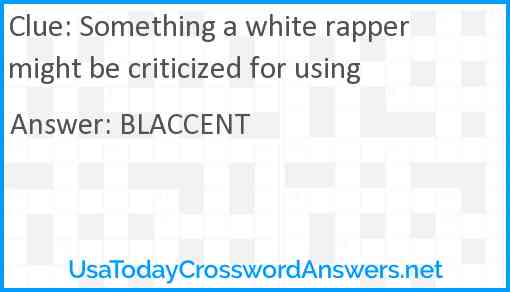 Something a white rapper might be criticized for using Answer