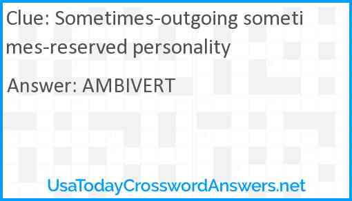 Sometimes-outgoing sometimes-reserved personality Answer