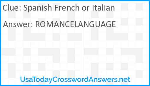 Spanish French or Italian Answer