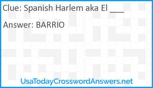 Spanish Harlem aka El ___ Answer