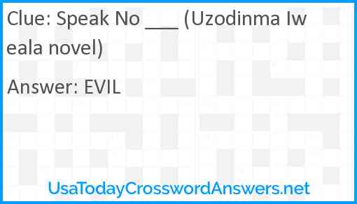 Speak No ___ (Uzodinma Iweala novel) Answer