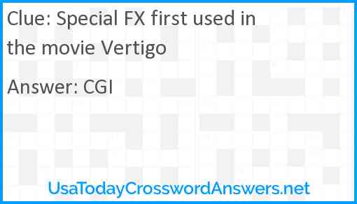 Special FX first used in the movie Vertigo Answer