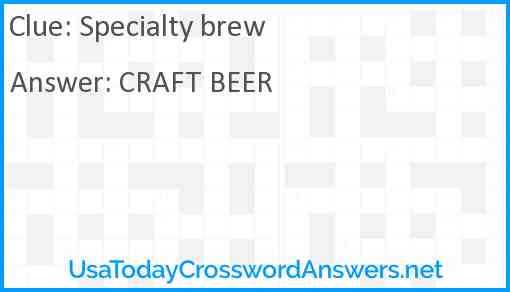 Specialty brew Answer