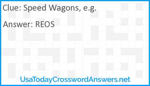 Speed Wagons, e.g. Answer