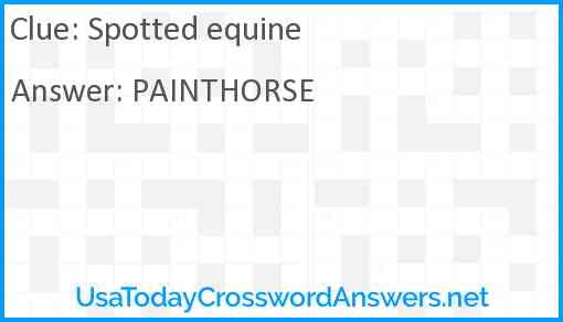 Spotted equine Answer