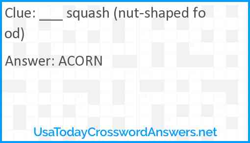 ___ squash (nut-shaped food) Answer