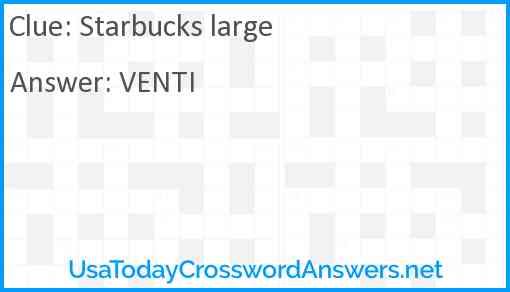 Starbucks large Answer
