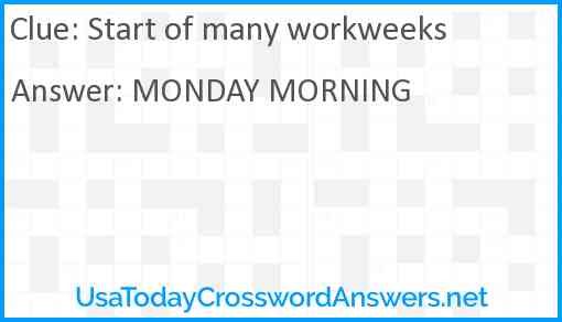 Start of many workweeks Answer