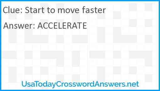 Start to move faster Answer