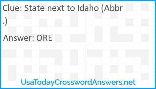 State next to Idaho (Abbr.) Answer