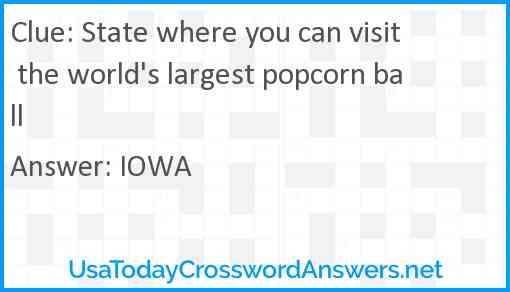 State where you can visit the world's largest popcorn ball Answer