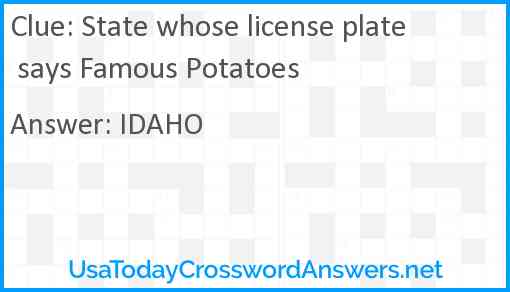 State whose license plate says Famous Potatoes Answer