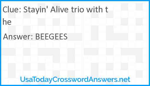Stayin' Alive trio with the Answer