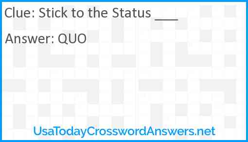 Stick to the Status ___ Answer
