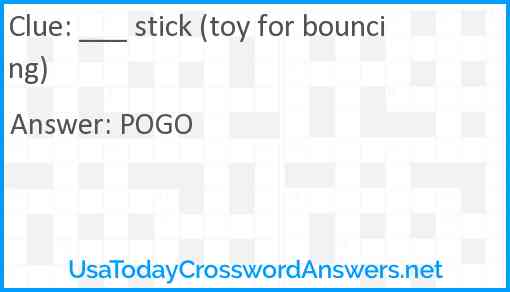___ stick (toy for bouncing) Answer