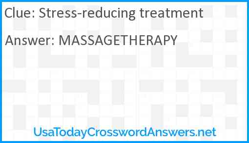 Stress-reducing treatment Answer