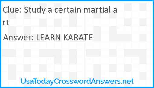 Study a certain martial art Answer