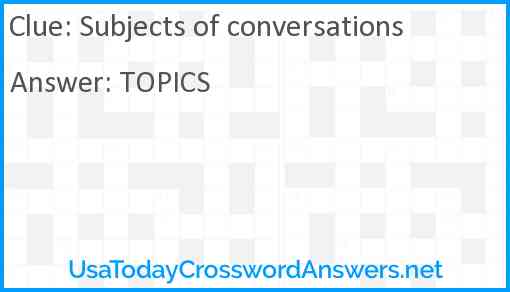 Subjects of conversations Answer