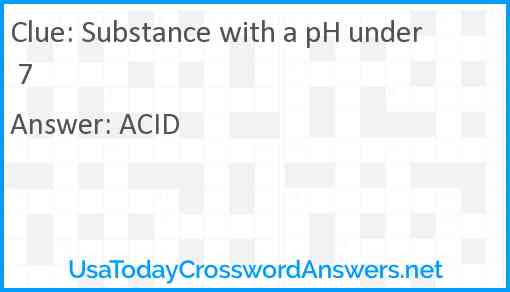 Substance with a pH under 7 Answer