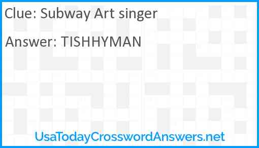 Subway Art singer Answer