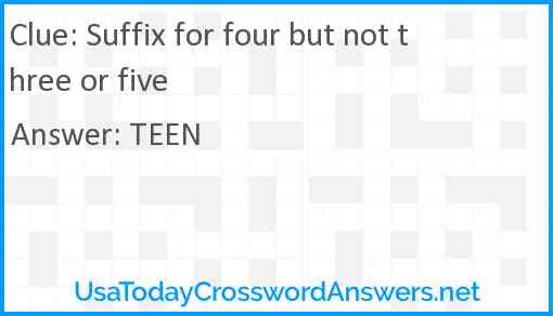Suffix for four but not three or five Answer