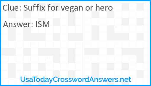 Suffix for vegan or hero Answer