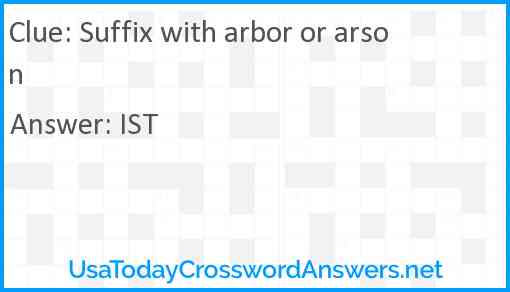 Suffix with arbor or arson Answer