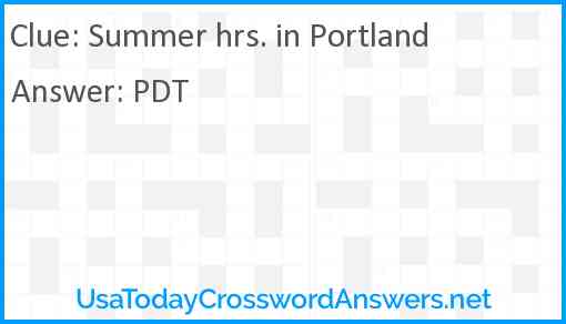 Summer hrs. in Portland Answer