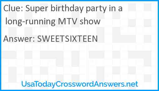 Super birthday party in a long-running MTV show Answer