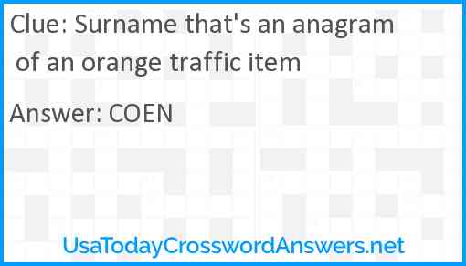 Surname that's an anagram of an orange traffic item Answer