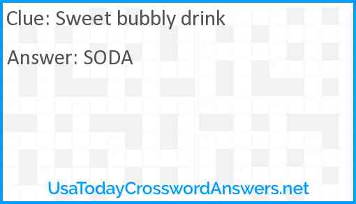 Sweet bubbly drink Answer