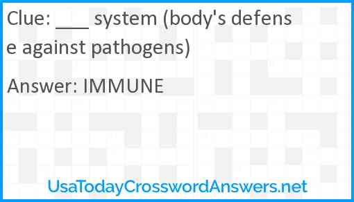 ___ system (body's defense against pathogens) Answer