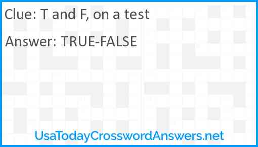 T and F, on a test Answer