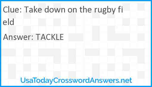 Take down on the rugby field Answer