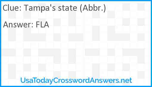 Tampa's state (Abbr.) Answer