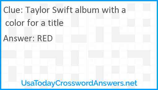 Taylor Swift album with a color for a title Answer