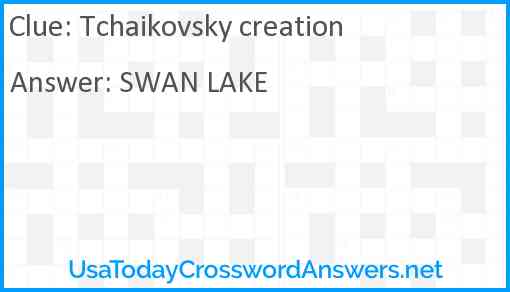 Tchaikovsky creation Answer