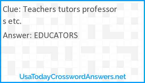 Teachers tutors professors etc. Answer