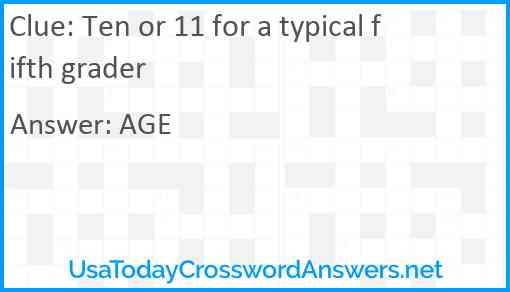 Ten or 11 for a typical fifth grader Answer