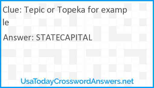 Tepic or Topeka for example Answer
