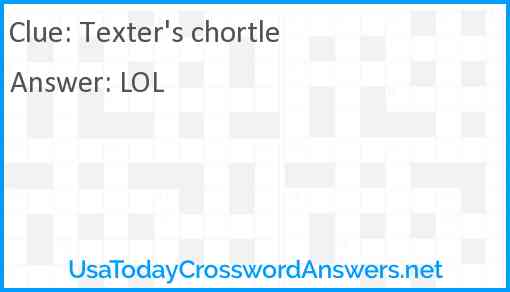 Texter's chortle Answer