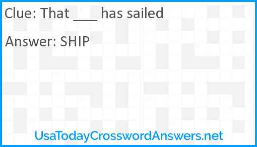 That ___ has sailed Answer