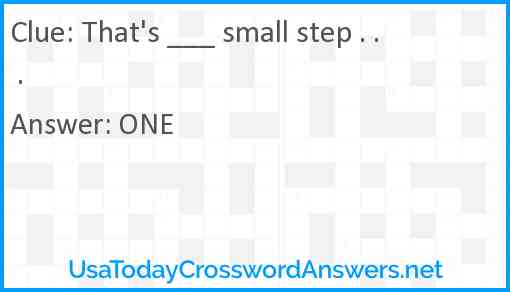 That's ___ small step . . . Answer