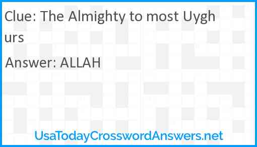 The Almighty to most Uyghurs Answer