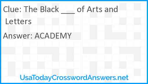 The Black ___ of Arts and Letters Answer