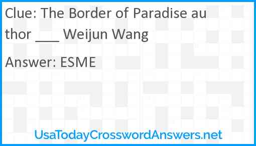 The Border of Paradise author ___ Weijun Wang Answer