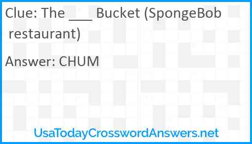 The ___ Bucket (SpongeBob restaurant) Answer