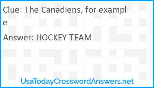 The Canadiens, for example Answer