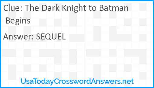 The Dark Knight to Batman Begins Answer